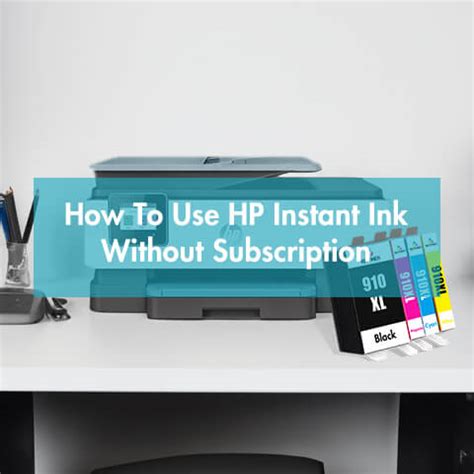 how to use instant ink without subscription.